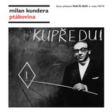 Audiokniha Ptákovina - Milan Kundera