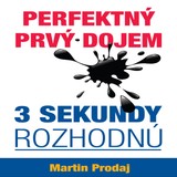 Audiokniha Perfektný prvý dojem - 3 sekundy rozhodnú - Martin Prodaj