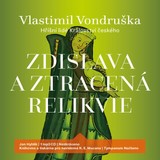 Audiokniha Zdislava a ztracená relikvie - Vlastimil Vondruška