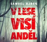 Audiokniha V lese visí anděl - Samuel Bjork
