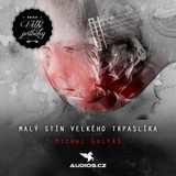 Audiokniha Malý stín velkého trpaslíka - Michal Gulyáš