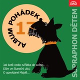 Audiokniha Album pohádek "Supraphon dětem" 17. (Jak kotě vedlo zvířátka do světa, Dům ve Sluneční ulici, O upovídané Majdě...) - Anna Janíčková