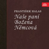 Audiokniha Naše paní Božena Němcová - František Halas