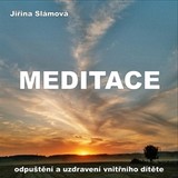 Audiokniha Meditace - Odpuštění a uzdravení vnitřního dítěte - Jiřina Slámová