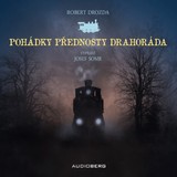 Audiokniha Pohádky přednosty Drahoráda - Robert Drozda