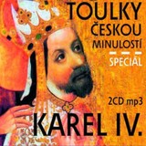 Audiokniha Toulky českou minulostí : Karel IV. Speciál - Josef Veselý