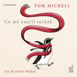 Audiokniha Co mě naučil tučňák - Tom Michell