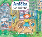 Audiokniha Anička ve městě - Ivana Peroutková