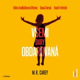 Audiokniha Všemi dary obdarovaná - M. R. Carey