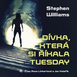 Audiokniha Dívka, která si říkala Tuesday - Stephen Williams