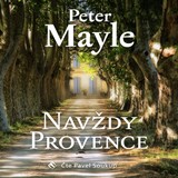Audiokniha Navždy Provence - Peter Mayle