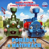 Audiokniha Pohádky o mašinkách - Pavel Nauman
