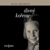 Audiokniha Divný kořeny - Hana Frejková
