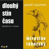 Audiokniha Dlouhý stín času - Pavel Nauman