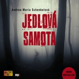 Audiokniha Jedlová samota - Andrea Maria Schenkelová