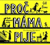 Audiokniha Proč máma pije - Gill Sims