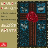 Audiokniha Komedie o umučení a slavném vzkříšení Pána a Spasitele našeho Ježíše Krista - Česká lidová