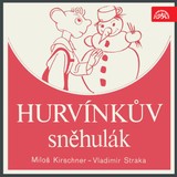 Audiokniha Hurvínkův sněhulák - Vladimír Straka, Miloš Kirschner