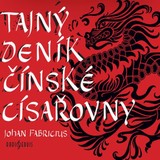 Audiokniha Tajný deník čínské císařovny - Johan Fabricius
