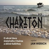 Audiokniha O věrné lásce statečného Chairea a sličné Kallirhoy - Charitón