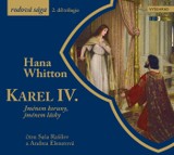 Audiokniha Karel IV. - Hana Whitton