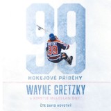 Audiokniha 99: Hokejové příběhy - Wayne Gretzky, Kirstie McLellan Day