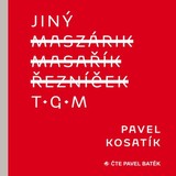 Audiokniha Jiný T.G.M. - Pavel Kosatík
