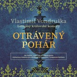 Audiokniha Otrávený pohár - Vlastimil Vondruška