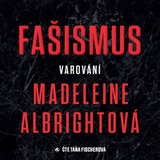 Audiokniha Fašismus – Varování - Madeleine Albrightová
