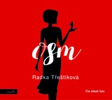 Audiokniha Osm - Radka Třeštíková