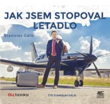 Audiokniha Jak jsem stopoval letadlo - Stanislav Gálik