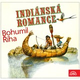 Audiokniha Indiánská romance - Bohumil Říha