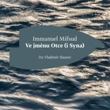 Audiokniha Ve jménu Otce - Immanuel Mifsud