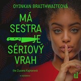 Audiokniha Má sestra je sériový vrah - Oyinkan Braithwaiteová