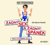 Audiokniha Žádný sex a žádný spánek - Pat Fitzpatrick