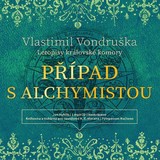 Audiokniha Případ s alchymistou - Vlastimil Vondruška
