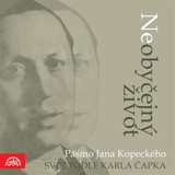 Audiokniha Neobyčejný život. Pásmo Jana Kopeckého "Svět podle Karla Čapka" - Karel Čapek, Jan Kopecký