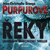 Audiokniha Purpurové řeky - Jean-Christophe Grangé