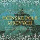 Audiokniha Jičínské pole mrtvých - Vlastimil Vondruška
