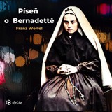 Audiokniha Píseň o Bernadettě - Franz Werfel