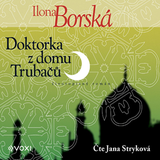Audiokniha Doktorka z domu Trubačů - Ilona Borská