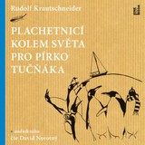 Audiokniha Plachetnicí kolem světa pro pírko tučňáka - Rudolf Krautschneider