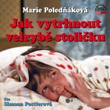 Audiokniha Jak vytrhnout velrybě stoličku - Marie Poledňáková