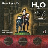 Audiokniha H2O a tajná vodní mise - Petr Stančík