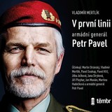 Audiokniha V první linii: Armádní generál Petr Pavel‎ - Vladimír Mertlík