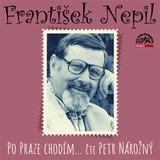 Audiokniha Po Praze chodím… - František Nepil