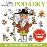 Audiokniha Jak se dal Trautenberk na čáry máry - Marie Kubátová