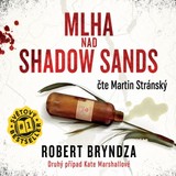 Audiokniha Mlha nad Shadow Sands - Robert Bryndza