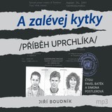Audiokniha A zalévej kytky! aneb Příběh uprchlíka - Jiří Boudník