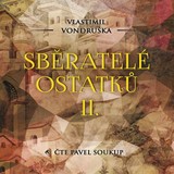 Audiokniha Sběratelé ostatků II. - Vlastimil Vondruška